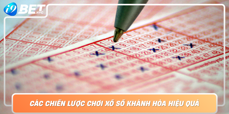 Cac Chien Luoc Choi Xo So Khanh Hoa Hieu Qua Bi Quyet Chinh Phuc Giac Mo Doi Doi