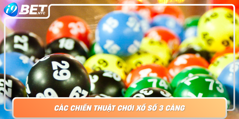 Cac Chien Thuat Choi Xo So 3 Cang Bi Quyet De Tang Kha Nang Thang