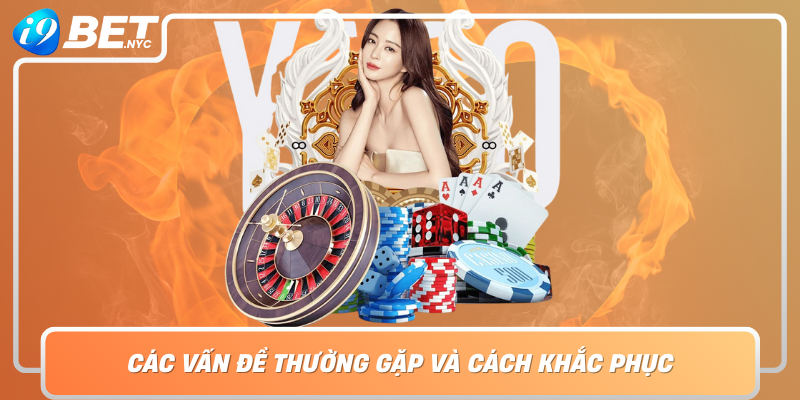 Cac Van De Thuong Gap Khi Dang Nhap I9Bet Va Cach Khac Phuc
