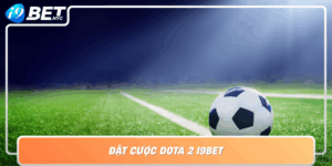 Dat Cuoc Dota 2 I9Bet Trai Nghiem The Thao Dien Tu Hap Dan