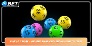Nuoi Lo 7 Ngay Phuong Phap Choi Thong Minh Tai I9Bet