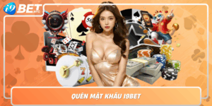 Quen Mat Khau I9Bet Lay Lai Tai Khoan De Dang Va An Toan