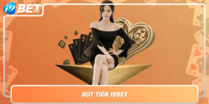 Rut Tien I9Bet Huong Dan Nhanh Chong An Toan Va Hieu Qua