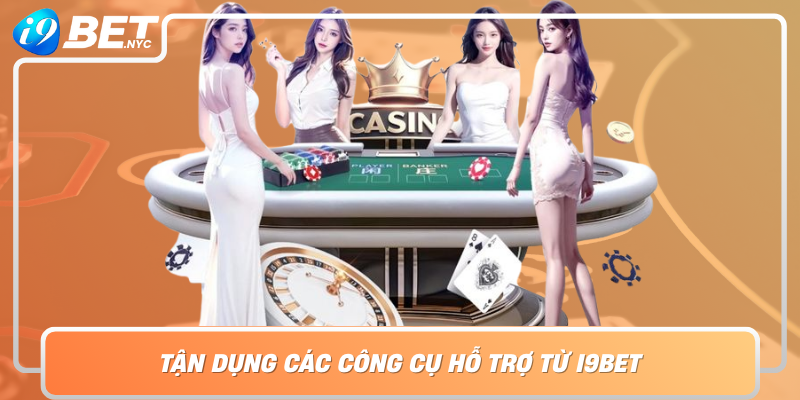 Tan Dung Cac Cong Cu Ho Tro Tu I9Bet Bi Quyet Choi Tai Xiu Thong Minh