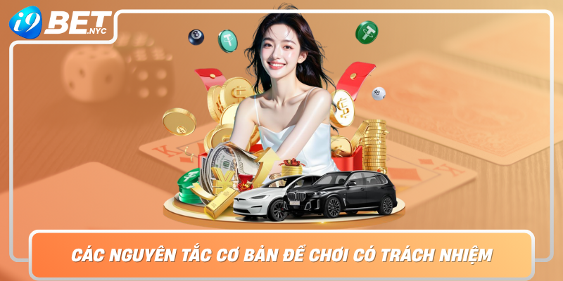 Cac Nguyen Tac Co Ban De Choi Co Trach Nhiem Tai I9Bet
