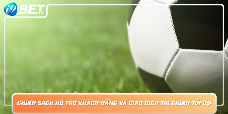 Chinh Sach Ho Tro Khach Hang Va Giao Dich Tai Chinh Toi Uu